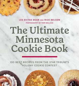 Ultimate Minnesota Cookie Book: 100 Best Recipes from the Star Tribune s Holiday Cookie Contest, The For Discount