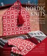 Traditional Nordic Knits: Over 40 Hats, Mittens, Gloves, and Socks on Sale