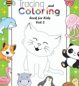 Tracing and Coloring Book for Kids: (Vol.2) Let Your Kids Practice Drawing & Coloring 36 Cute Animals Birds Insects . Your Kids Will Also Get to Know Supply