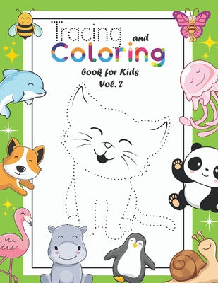 Tracing and Coloring Book for Kids: (Vol.2) Let Your Kids Practice Drawing & Coloring 36 Cute Animals Birds Insects . Your Kids Will Also Get to Know Supply