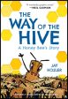 Way of the Hive: A Honey Bee s Story, The Hot on Sale