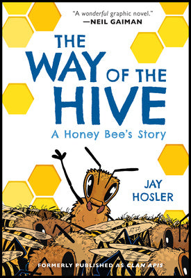 Way of the Hive: A Honey Bee s Story, The Hot on Sale