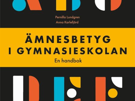 Ämnesbetyg i gymnasieskolan : en handbok Supply