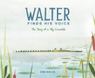 Walter Finds His Voice: The Story of a Shy Crocodile For Sale