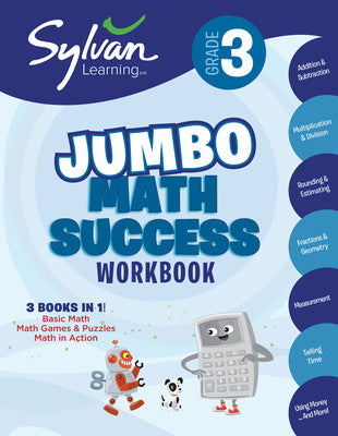 3rd Grade Jumbo Math Success Workbook: 3 Books in 1--Basic Math, Math Games and Puzzles, Math in Action; Activities, Exercises, and Tips to Help Catch Online