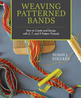 Weaving Patterned Bands: How to Create and Design with 5, 7, and 9 Pattern Threads For Cheap