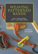 Weaving Patterned Bands: How to Create and Design with 5, 7, and 9 Pattern Threads For Cheap