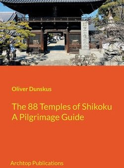 88 Temples of Shikoku: Pilgrimage Guidebook, The Online Sale