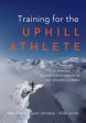 Training for the Uphill Athlete: A Manual for Mountain Runners and Ski Mountaineers Online now