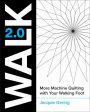 Walk 2.0: More Machine Quilting with Your Walking Foot Online now