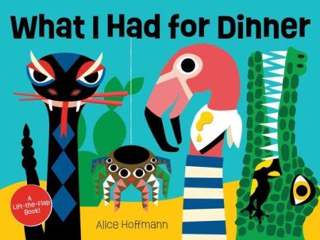 What I Had for Dinner: A Lift-The-Flap Book Sale