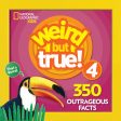 Weird But True! 4: 350 Outrageous Facts For Discount