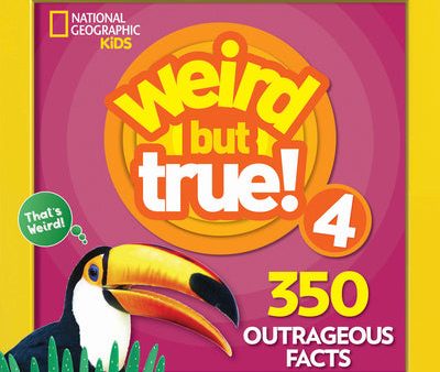 Weird But True! 4: 350 Outrageous Facts For Discount