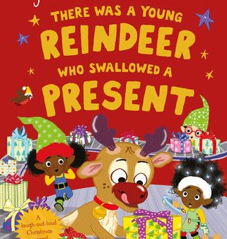 There Was a Young Reindeer Who Swallowed a Present For Cheap