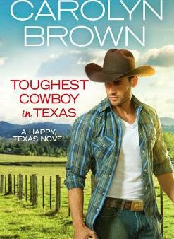 Toughest Cowboy in Texas: A Western Romance For Discount