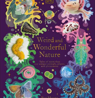 Weird and Wonderful Nature: Tales of More Than 100 Unique Animals, Plants, and Phenomena Online