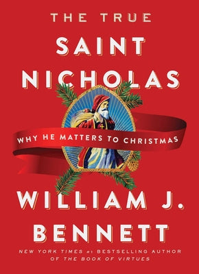 True Saint Nicholas: Why He Matters to Christmas, The Hot on Sale