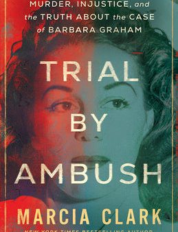 Trial by Ambush: Murder, Injustice, and the Truth about the Case of Barbara Graham Online Sale