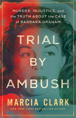 Trial by Ambush: Murder, Injustice, and the Truth about the Case of Barbara Graham Online Sale