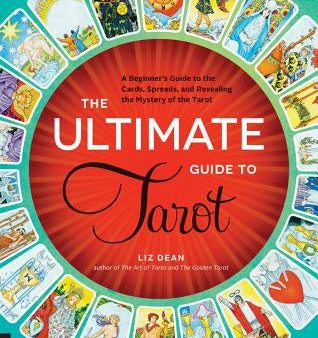 Ultimate Guide to Tarot: A Beginner s Guide to the Cards, Spreads, and Revealing the Mystery of the Tarot, The Supply