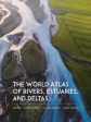 World Atlas of Rivers, Estuaries, and Deltas, The For Cheap