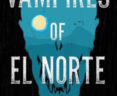 Vampires of El Norte For Cheap