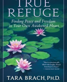 True Refuge: Finding Peace and Freedom in Your Own Awakened Heart Online Sale