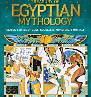 Treasury of Egyptian Mythology: Classic Stories of Gods, Goddesses, Monsters & Mortals For Sale