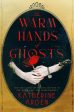 Warm Hands of Ghosts, The For Sale