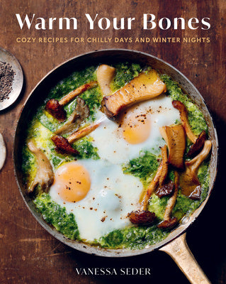 Warm Your Bones: Cozy Recipes for Chilly Days and Winter Nights For Discount