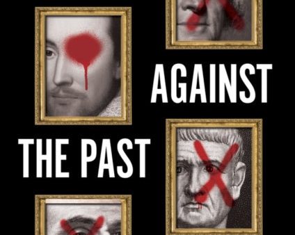 War Against the Past: Why the West Must Fight for Its History, The Hot on Sale