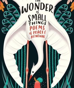 Wonder of Small Things: Poems of Peace and Renewal, The Online