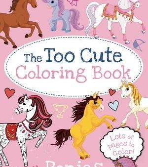 Too Cute Coloring Book: Ponies, The Online Sale