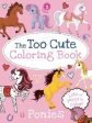 Too Cute Coloring Book: Ponies, The Online Sale