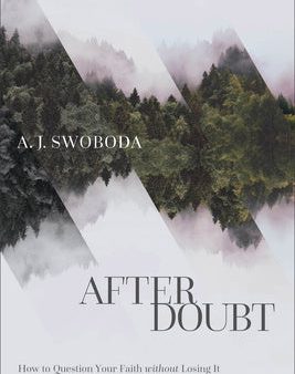 After Doubt: How to Question Your Faith Without Losing It Hot on Sale