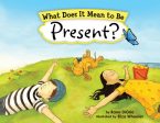 What Does It Mean to Be Present? Hot on Sale