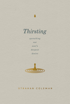 Thirsting: Quenching Our Soul s Deepest Desire Discount