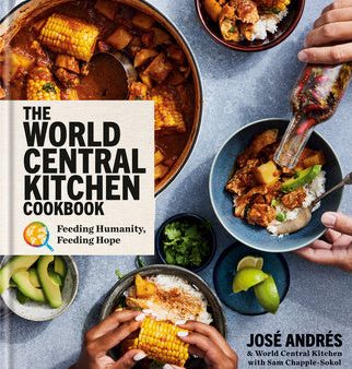 World Central Kitchen Cookbook: Feeding Humanity, Feeding Hope, The Hot on Sale