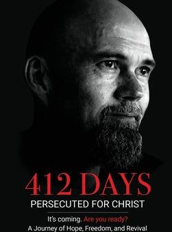 412 Days: PERSECUTED FOR CHRIST It s coming. Are you ready? Sale