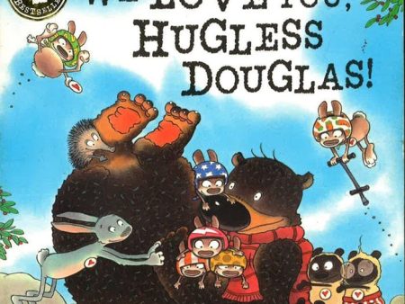 We Love You, Hugless Douglas! Board Book For Sale