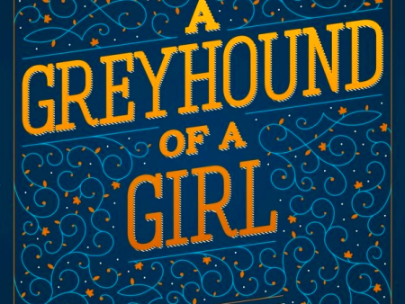 A Greyhound Of A Girl Discount